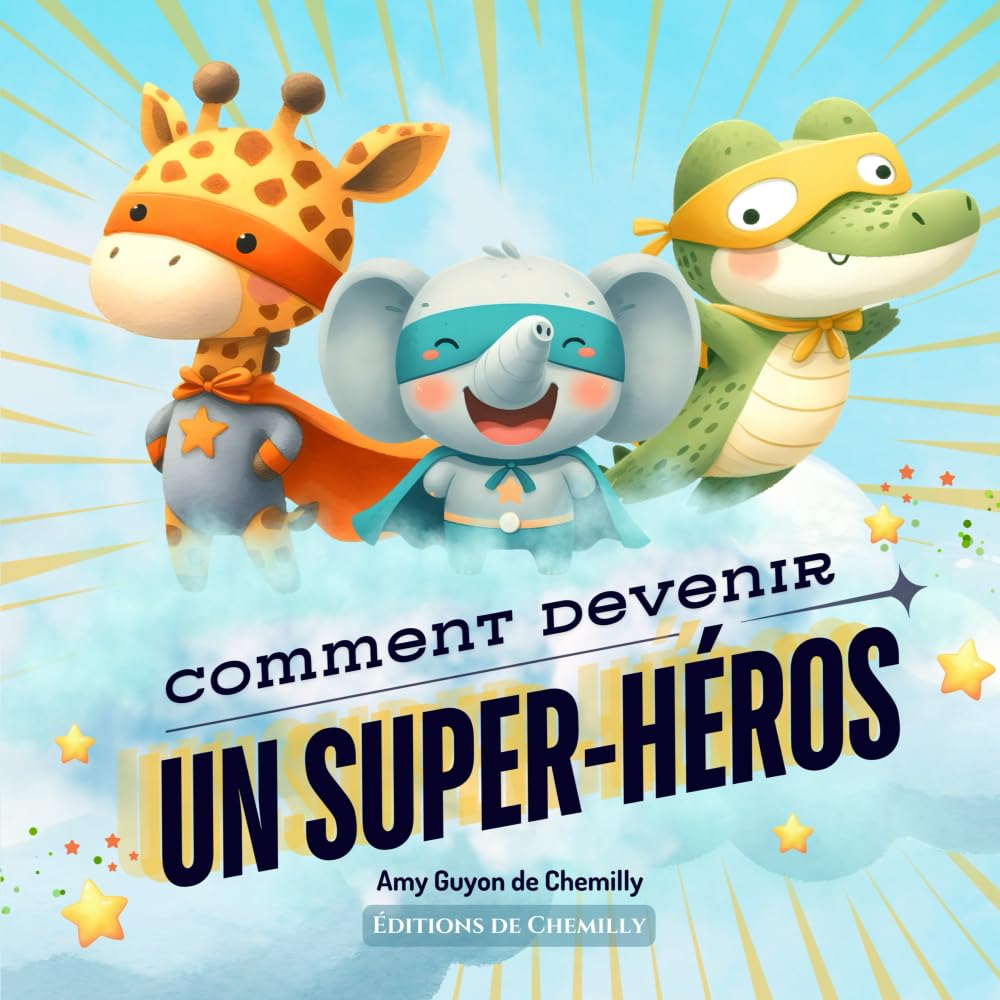 Comment devenir un super-héros: Album (Albums pour enfants)