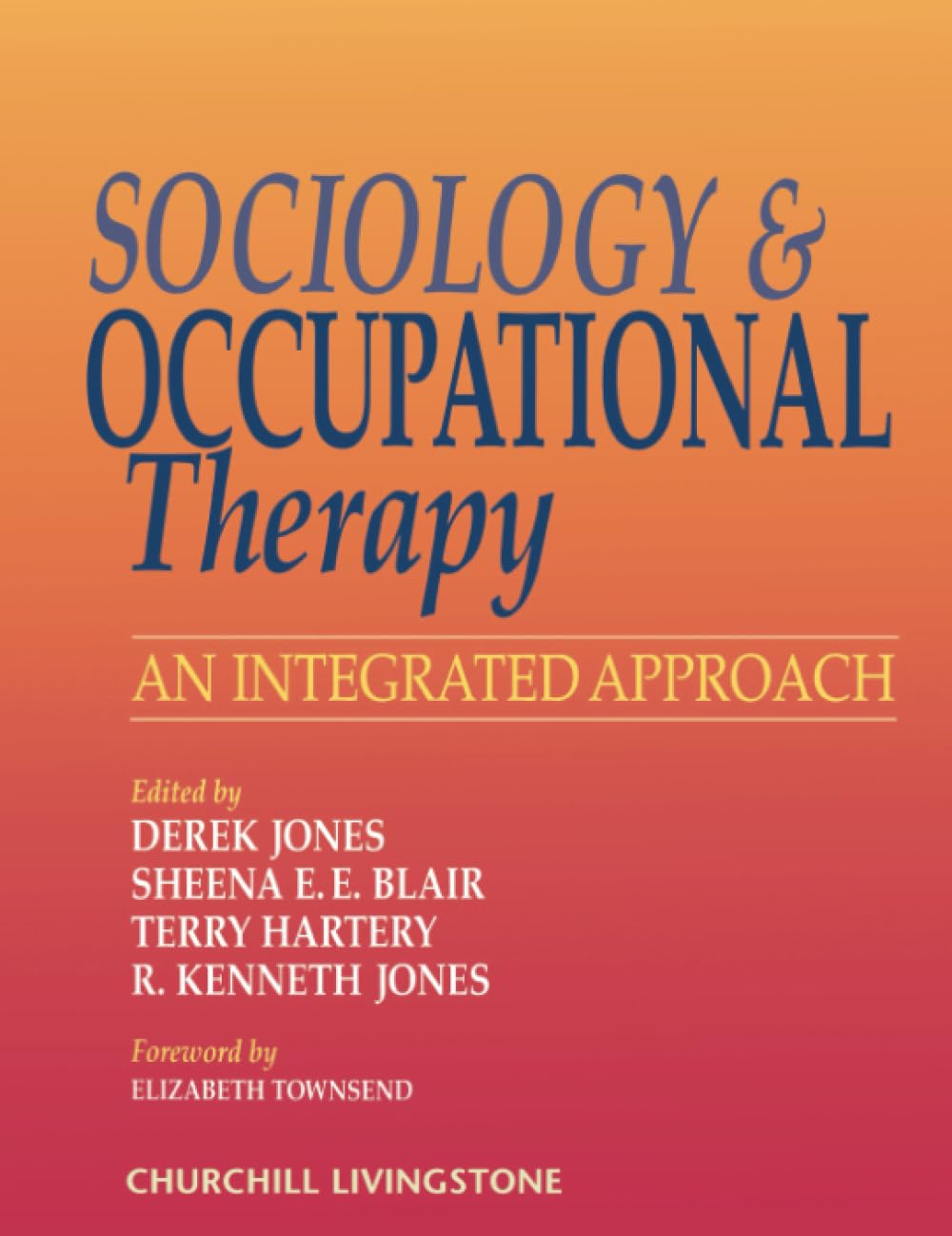 Sociology and Occupational Therapy: An Integrated Approach