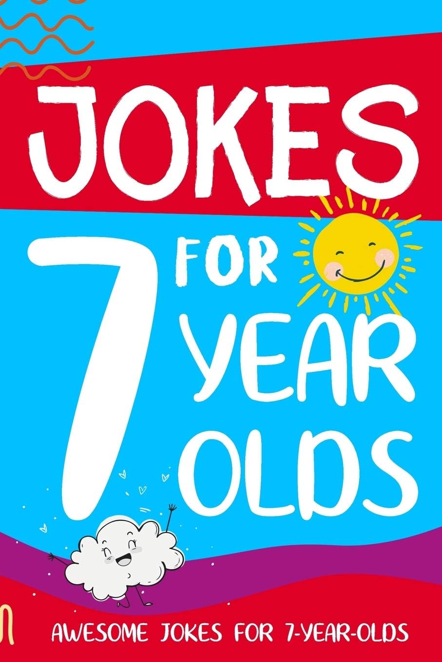 Jokes for 7 Year Olds: Awesome Jokes for 7 Year Olds: Birthday - Christmas Gifts for 7 Year Olds Paperback – 13 November 2019