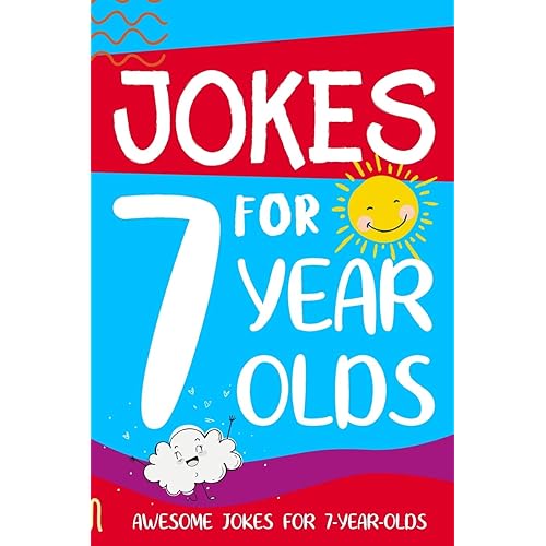 Jokes for 7 Year Olds: Awesome Jokes for 7 Year Olds : Birthday - Christmas Gifts for 7 Year Olds (Funny Jokes for Kids Age 5-12)