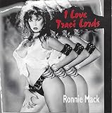 Varios artistas: Amo a Traci Lords: Lo mejor de los registros de la ciudad solitaria