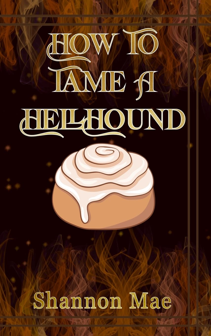 How to Tame a Hellhound