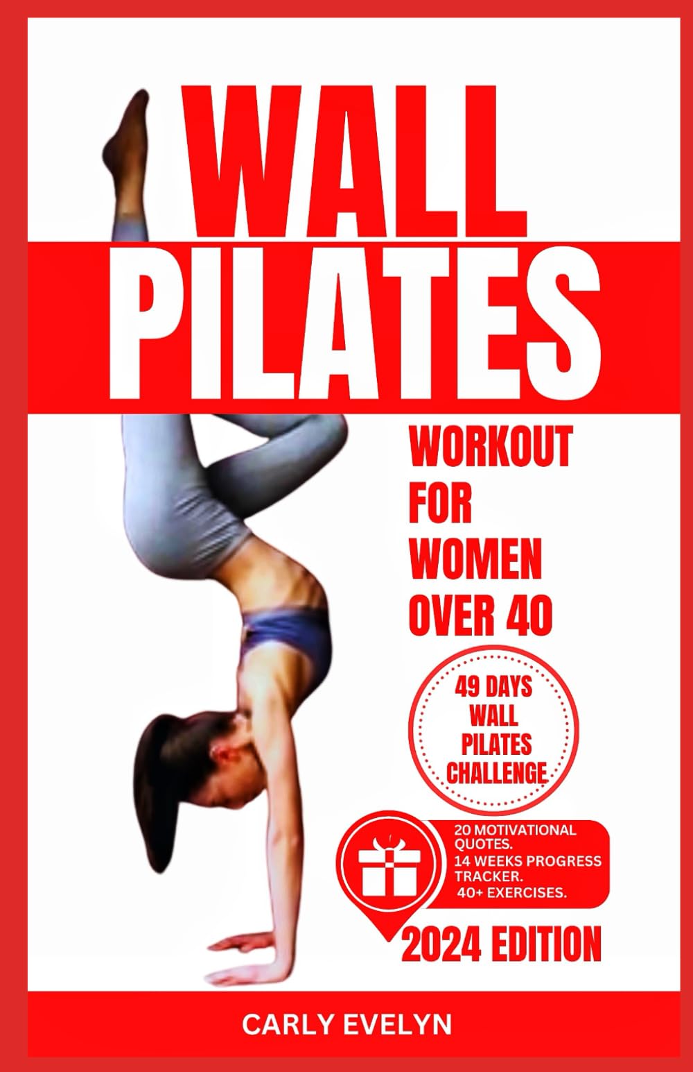 WALL PILATES FOR WOMEN OVER 40: Complete 49 days body sculpting challenge to strengthen your muscles, tone your abs, glutes & improve your balance ... full exercises.: 2 (Pilates Made Easy)
