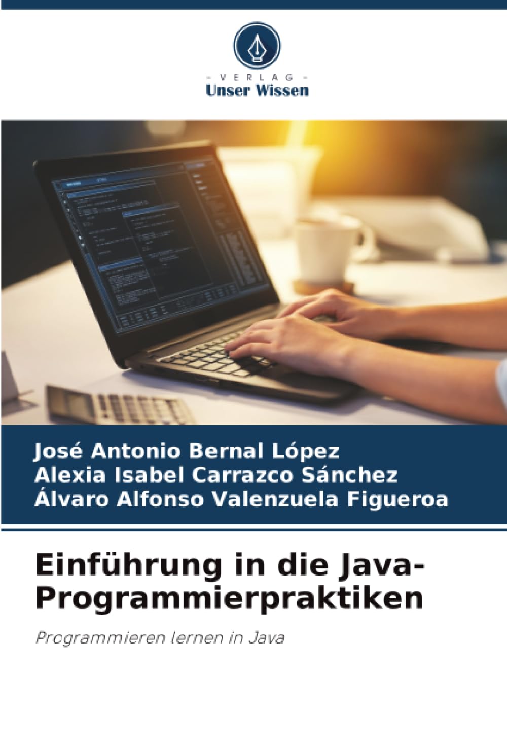 Einführung in die Java-Programmierpraktiken: Programmieren lernen in Java