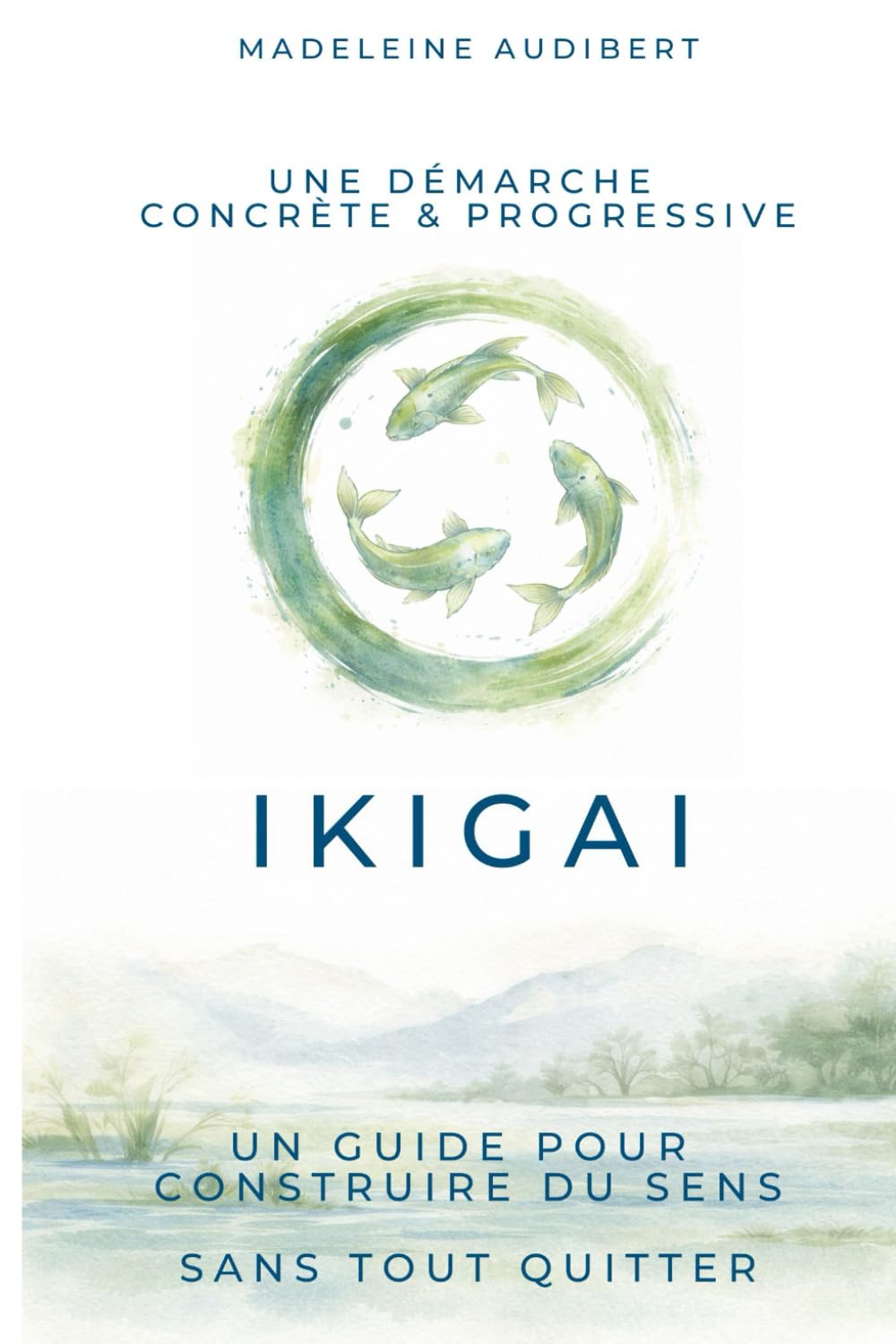 Ikigai Le manuel pour redonner du sens à son travail sans tout quitter: Processus japonais OPAC pour salariés