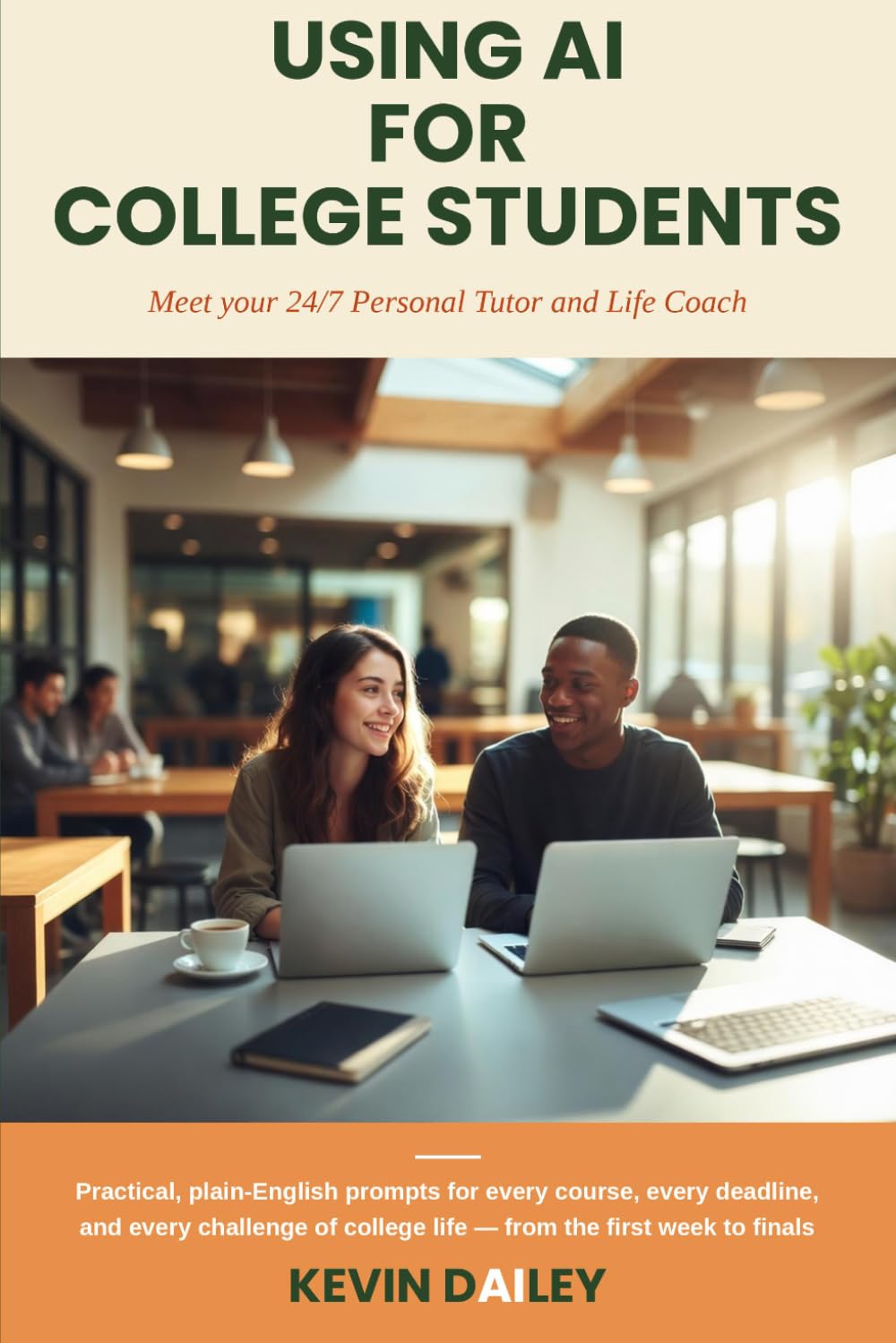 Using AI - For College Students: Meet Your 24/7 Personal Tutor and Life Coach
