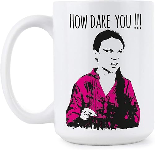 We Got Good Greta Thunberg - Taza con texto en inglés How Dare You Climate Change