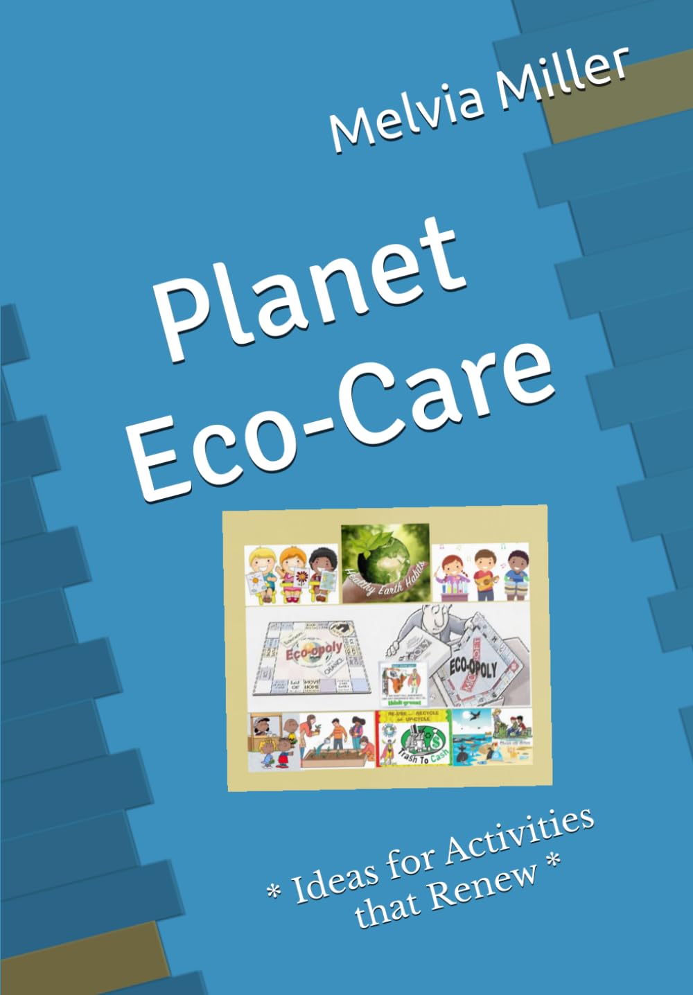 Planet Eco-Care: * Ideas for Activities that Renew *