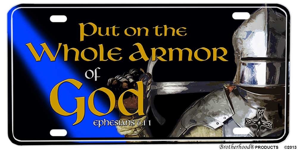 Thin Blue Line Put On The Whole Armor of God Police License Plate