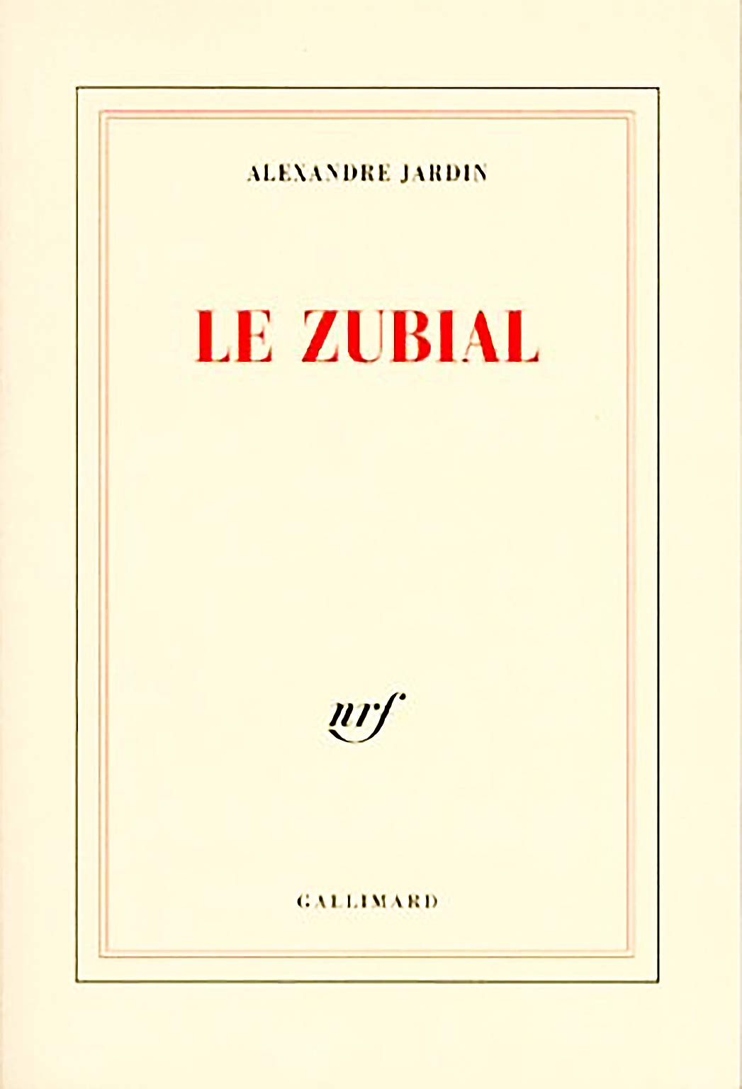 ZUBIAL (LE) [Paperback] JARDIN,ALEXANDRE