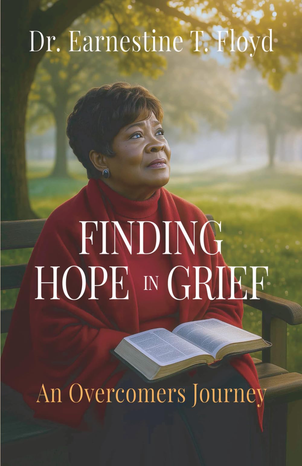 Finding Hope In Grief: An Overcomer's Journey