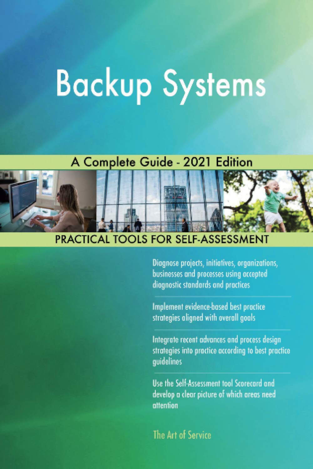 Backup Systems A Complete Guide - 2021 Edition