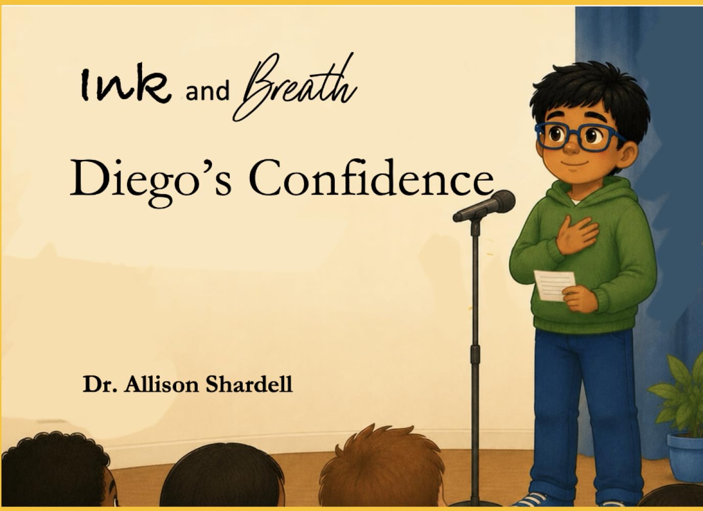 Ink and Breath: Diego's Confidence: Creative Writing and Mindfulness Activities for Emotional Learning
