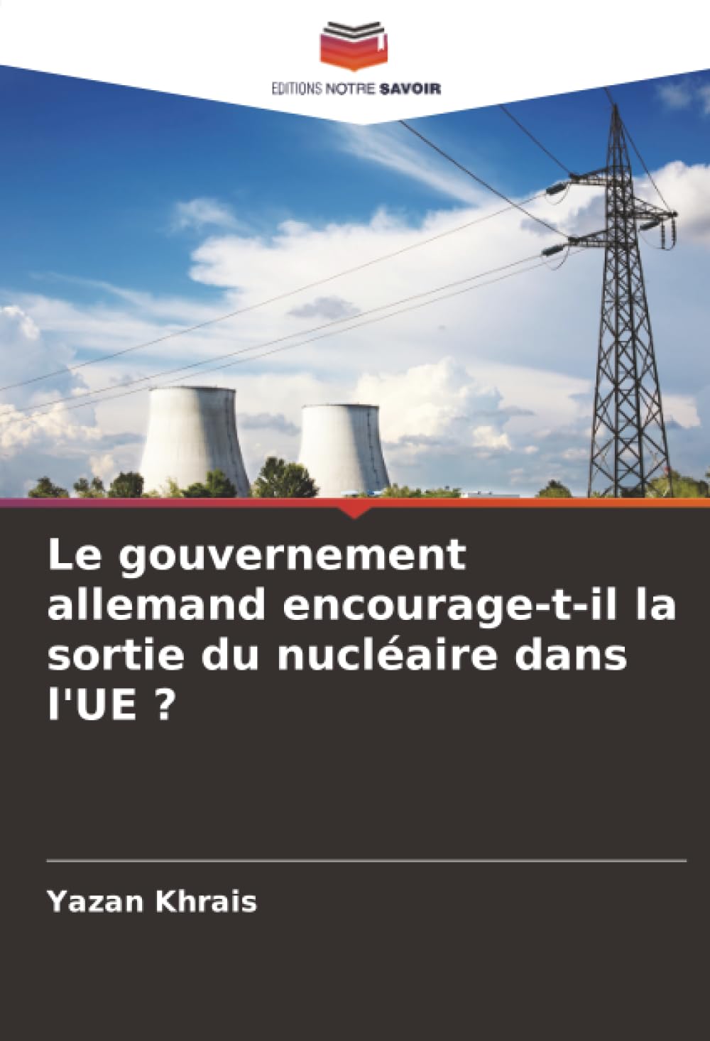 Le gouvernement allemand encourage-t-il la sortie du nucléaire dans l'UE ?
