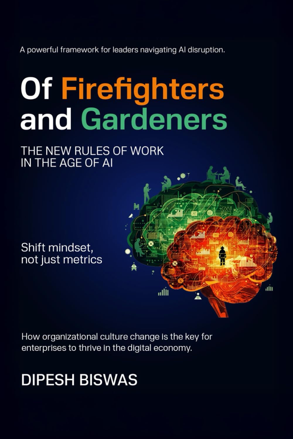 Of Firefighters and Gardeners: The new rules of work in the age of AI
