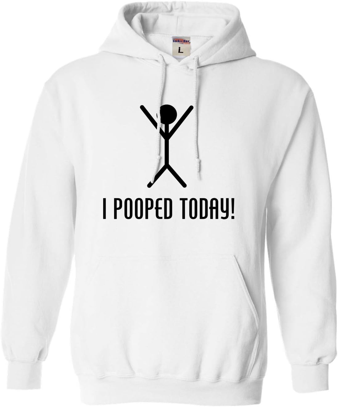 Go All Out I Pooped Today Mens Women Sweatshirt Hoodie