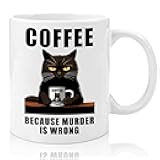 Funny Coffee Mug Adult Humor -Coffee Because Murder is Wrong- Gift for Friends Him Her Girls 11oz White Double Sided Mug