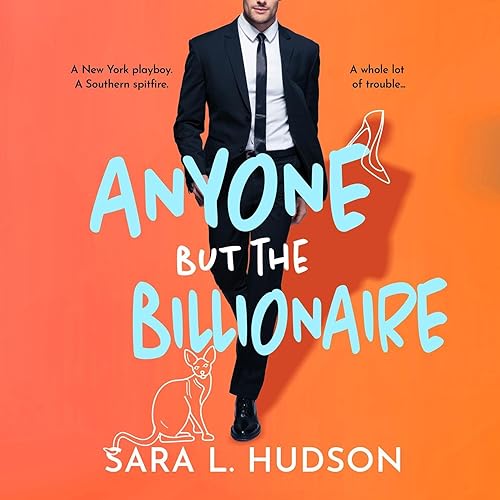 Anyone But the Billionaire: Anyone But You, Book 1