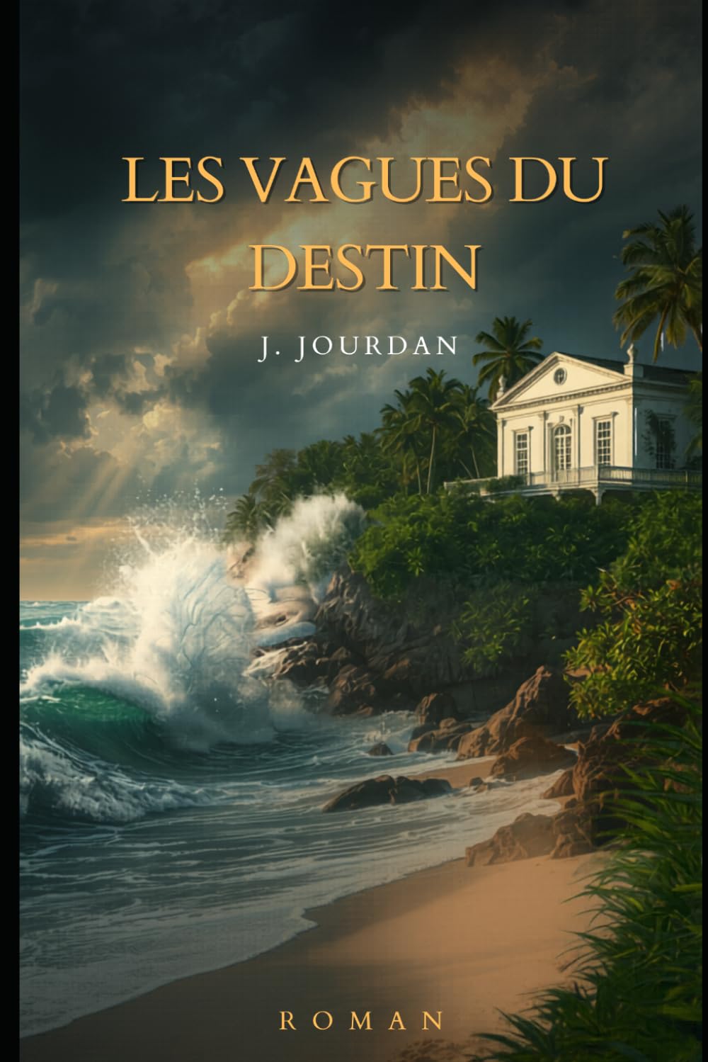 Les Vagues du Destin: Roman