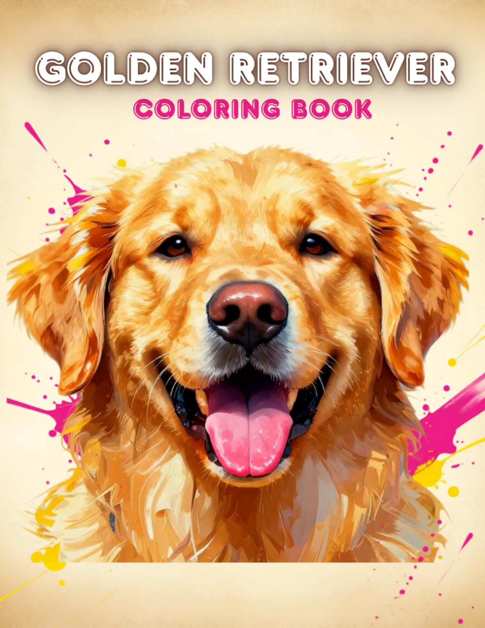 Golden Retriever Coloring Book for Kids: 50 Adorable Dog & Puppy Illustrations - Stress Relief Coloring Pages, Perfect Gift for Golden Retriever Lovers