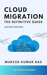 Cloud Migration: The Definitive Guide: Second Edition