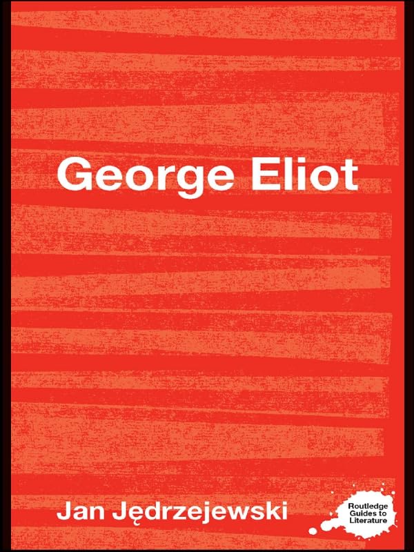 George Eliot (Routledge Guides to Literature)      1st Edition, Kindle Edition
