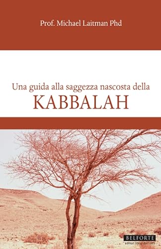 Kabbalah; Una Guida Alla Saggezza Nascosta Della Kabbalah