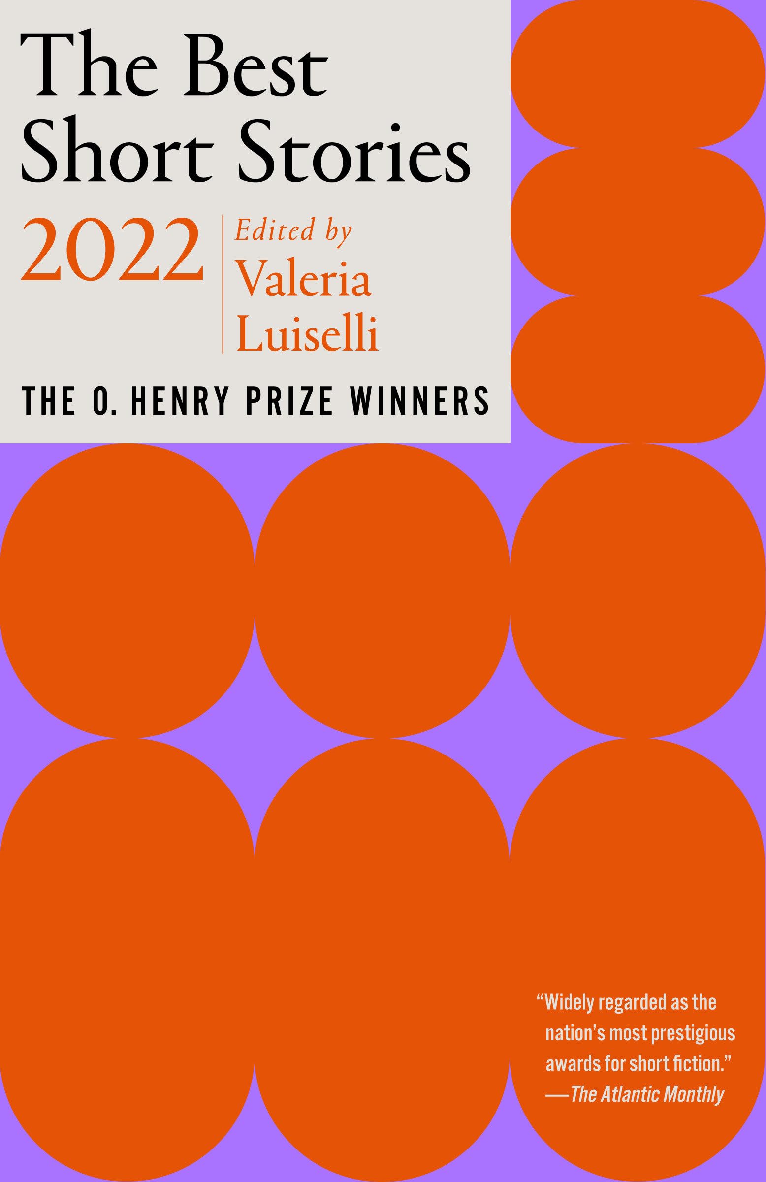 O. Henry Prize Collection The Best Short Stories 2022: The O. Henry Prize Winners