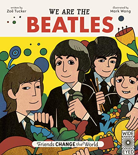 We Are The Beatles (Friends Change the World) We Are The Beatles (Friends Change the World)