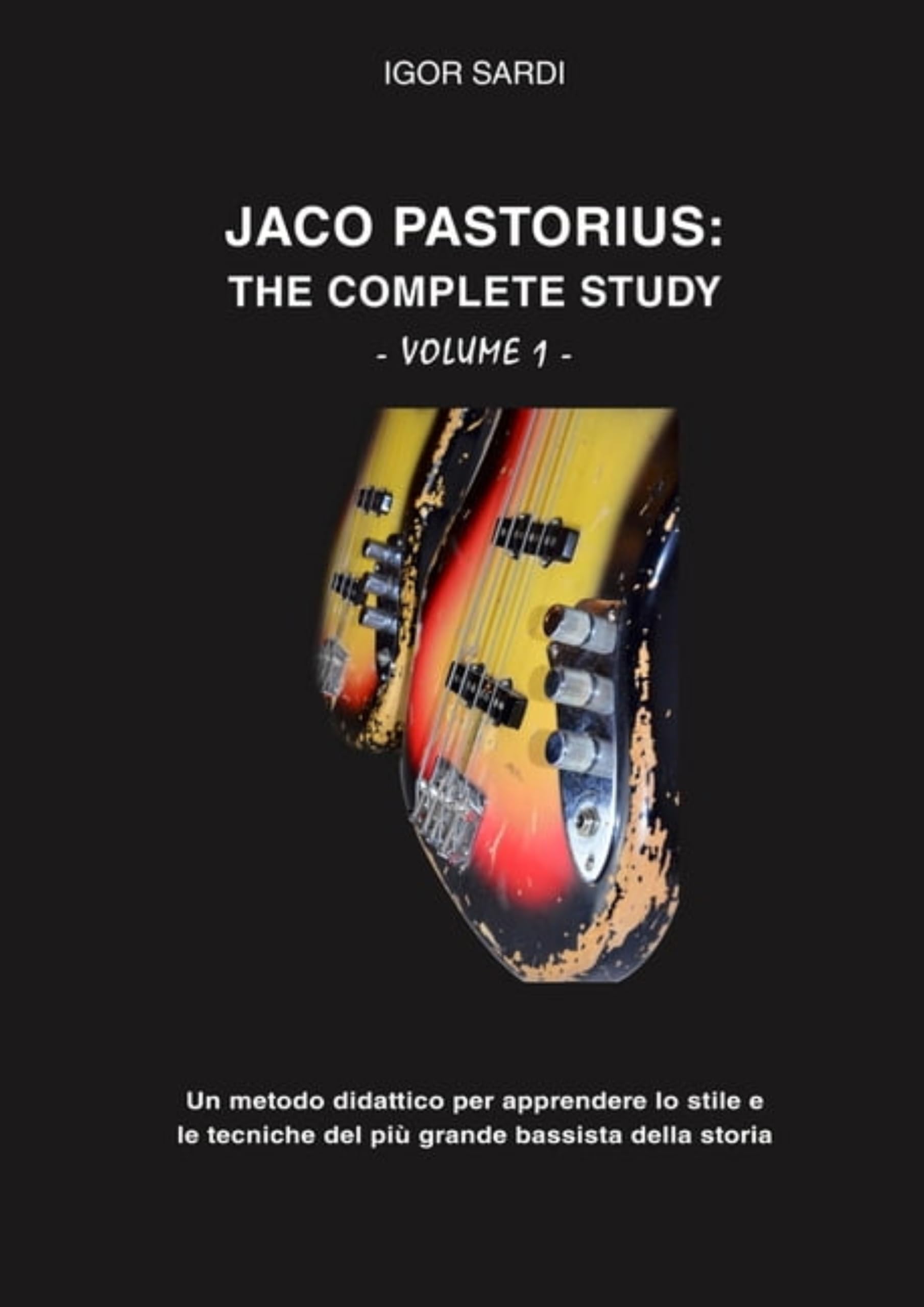 Jaco Pastorius: Complete Study (Volume 1 - Italian) Paperback – 14 Feb. 2022