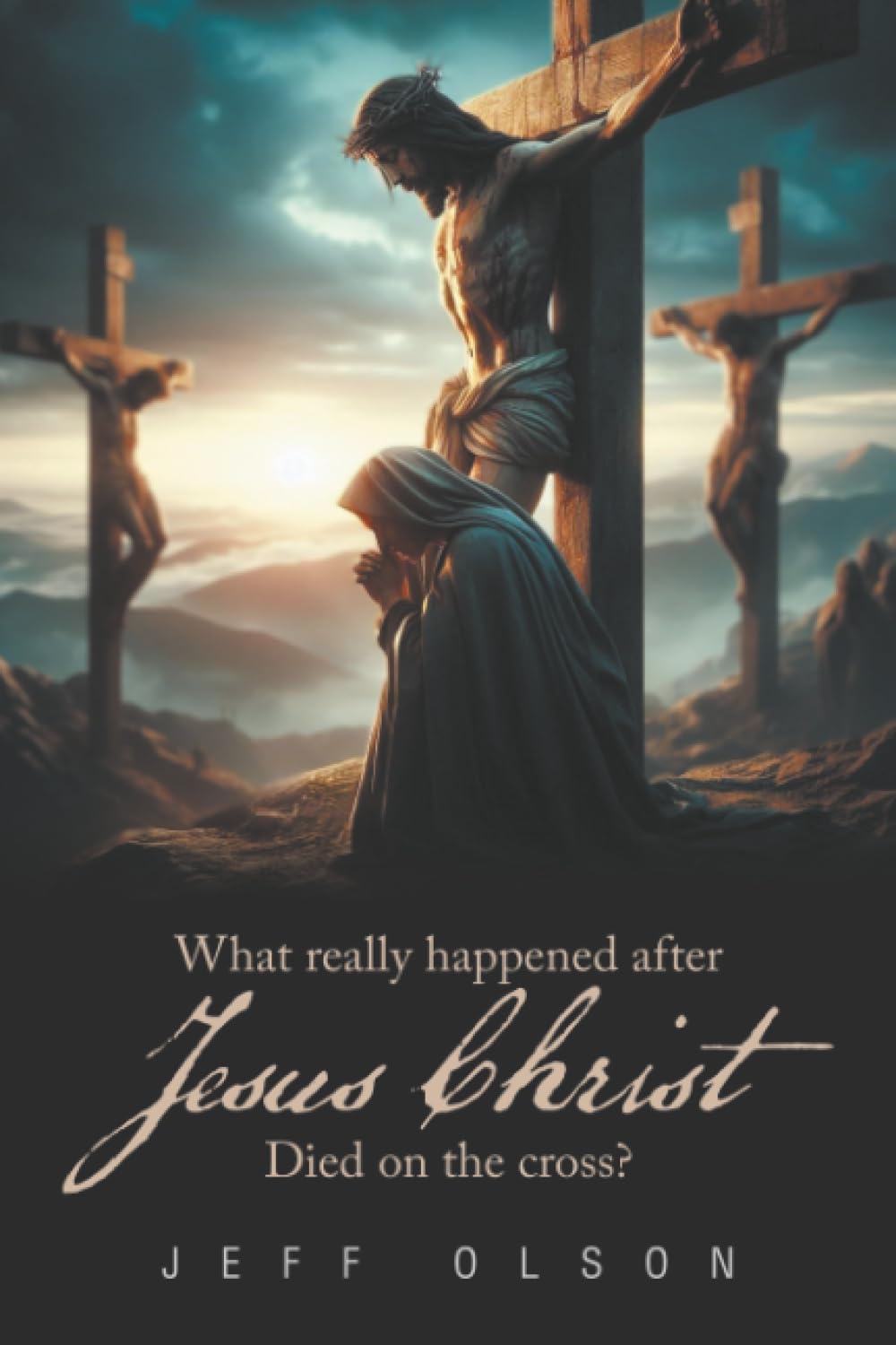 What really happened after Jesus Christ Died on the cross?