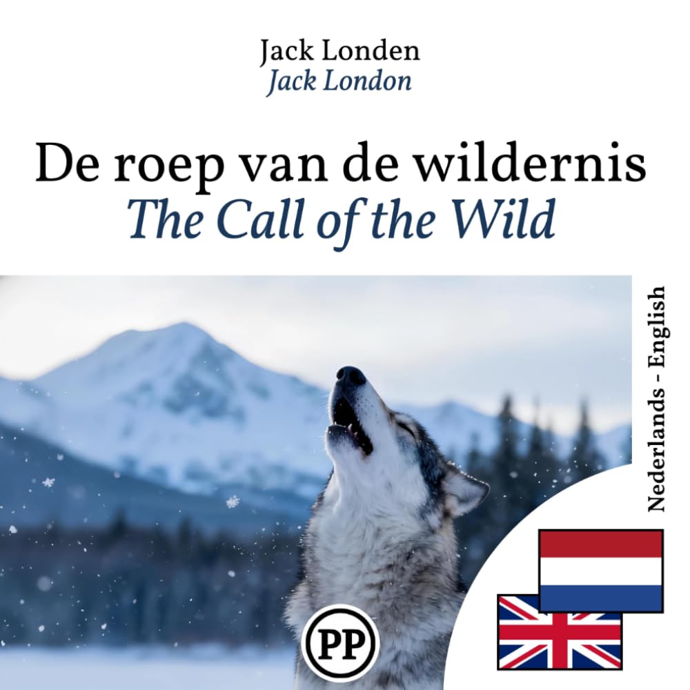 The Call of the Wild: bilingual book Dutch English (to learn Dutch)