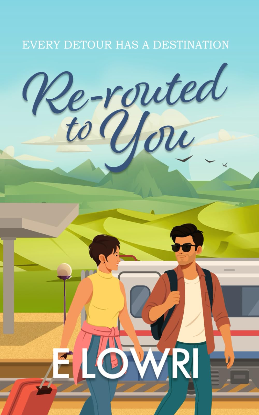 Re-routed to You: A heartwarming romantic comedy about second chances and finding where you belong