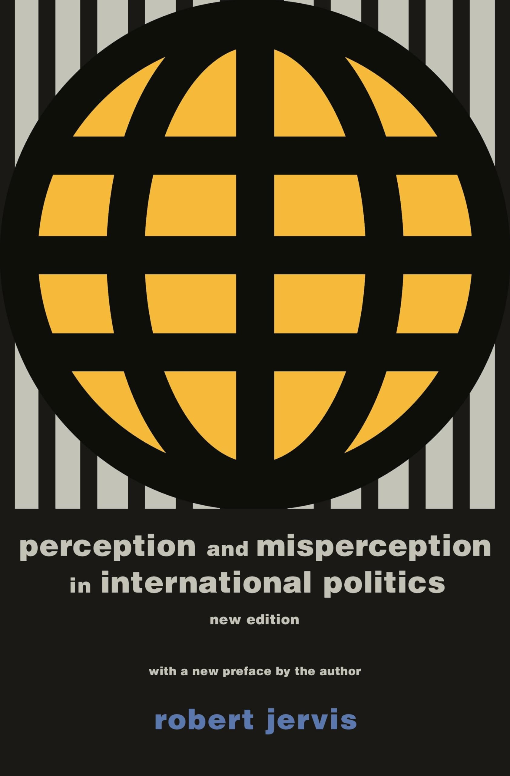 Perception and Misperception in International Politics: New Edition (Center for International Affairs, Harvard University)