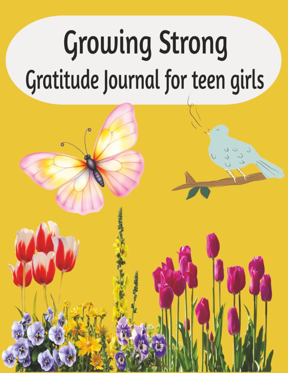 Growing Strong: A Gratitude Journal for Teen Girls: Build Confidence, Positivity and Healthy Habits with Daily Guided Prompts      Paperback – March 17, 2026