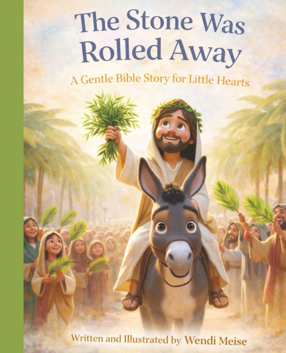 The Stone Was Rolled Away, A Gentle Bible Story For Little Heart’s Story About Jesus’ Resurrection and God’s Promise of Hope: A Comforting Picture ... stories for quiet, cozy moments.)