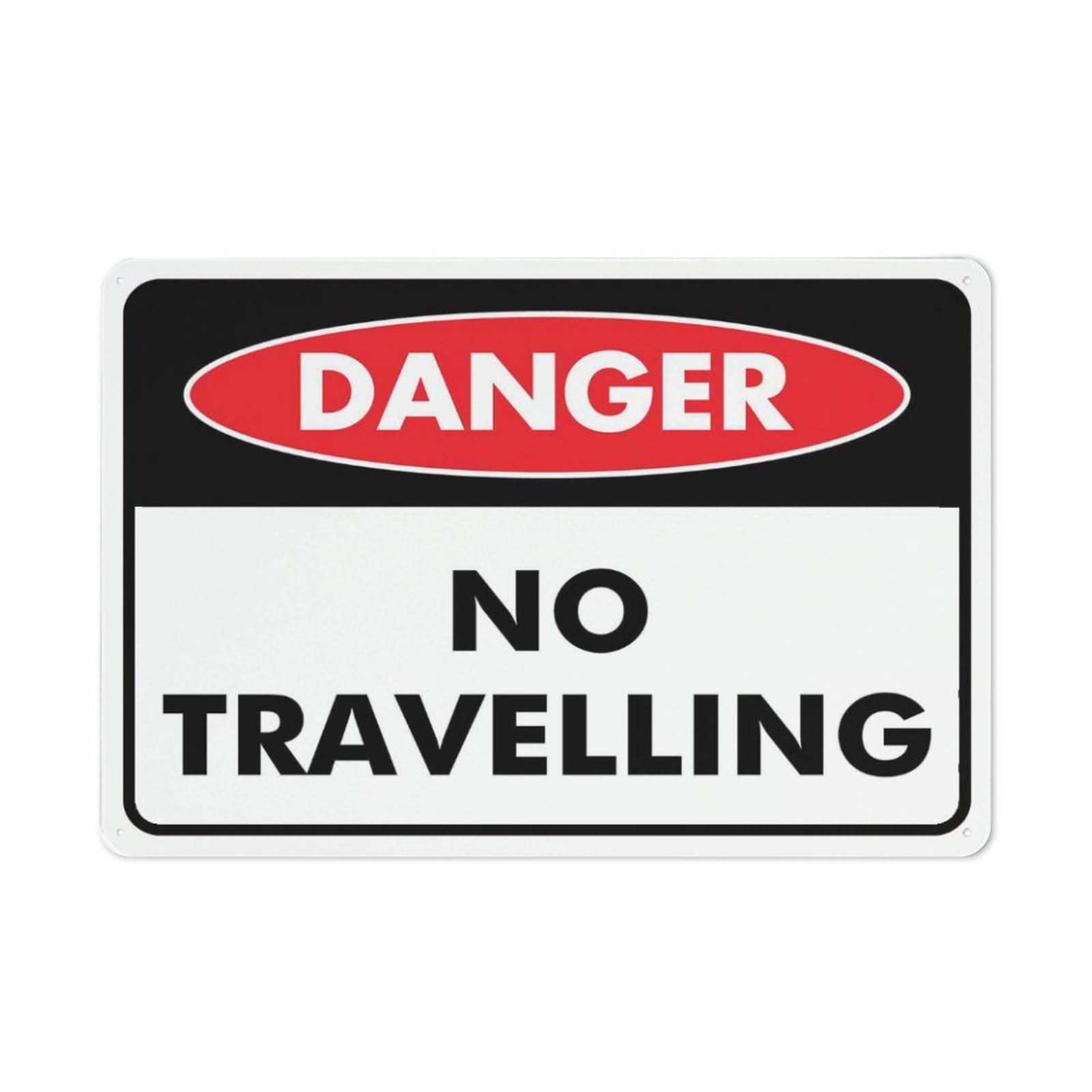 Danger - No Travelling Sign, 8x12 Inch Rust-Free Aluminum Outdoor Metal Tin Sign for Home, Business, Yard