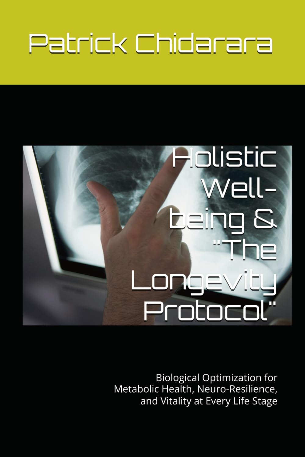 Holistic Well-being & "The Longevity Protocol": Biological Optimization for Metabolic Health, Neuro-Resilience, and Vitality at Every Life Stage