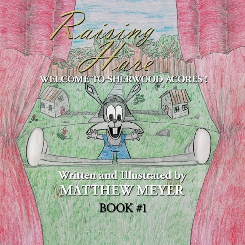 Raising Hare: Welcome To Sherwood Acores by Matthew Meyer (2010-04-19)
