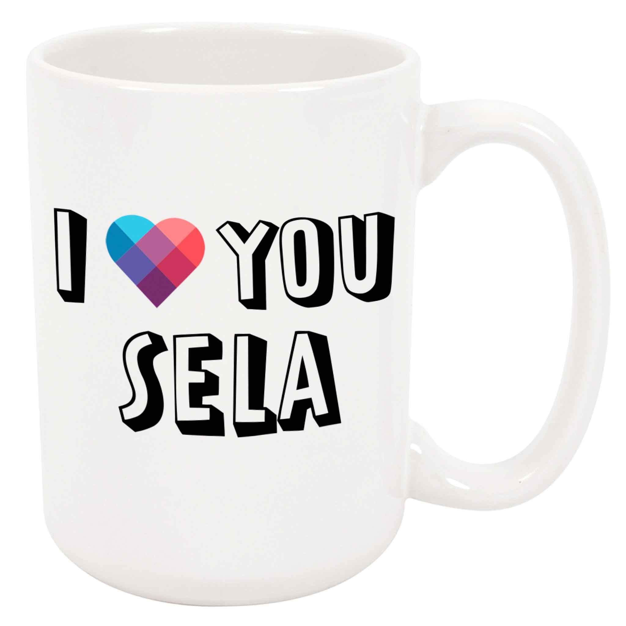 I Love You Sela Coffee Mug - Personalized Ceramic Cup with Name, Custom Mug, Customized Birthday/Christmas Gift, Holiday Present, 11 Oz