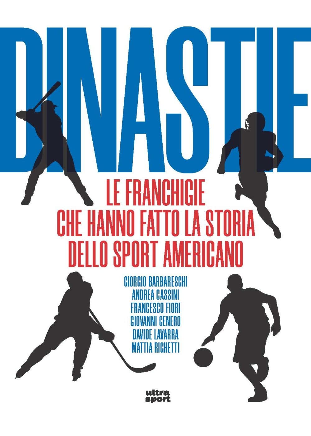 Dinastie. Le Franchigie Che Hanno Fatto La Storia Dello Sport Americano - 4