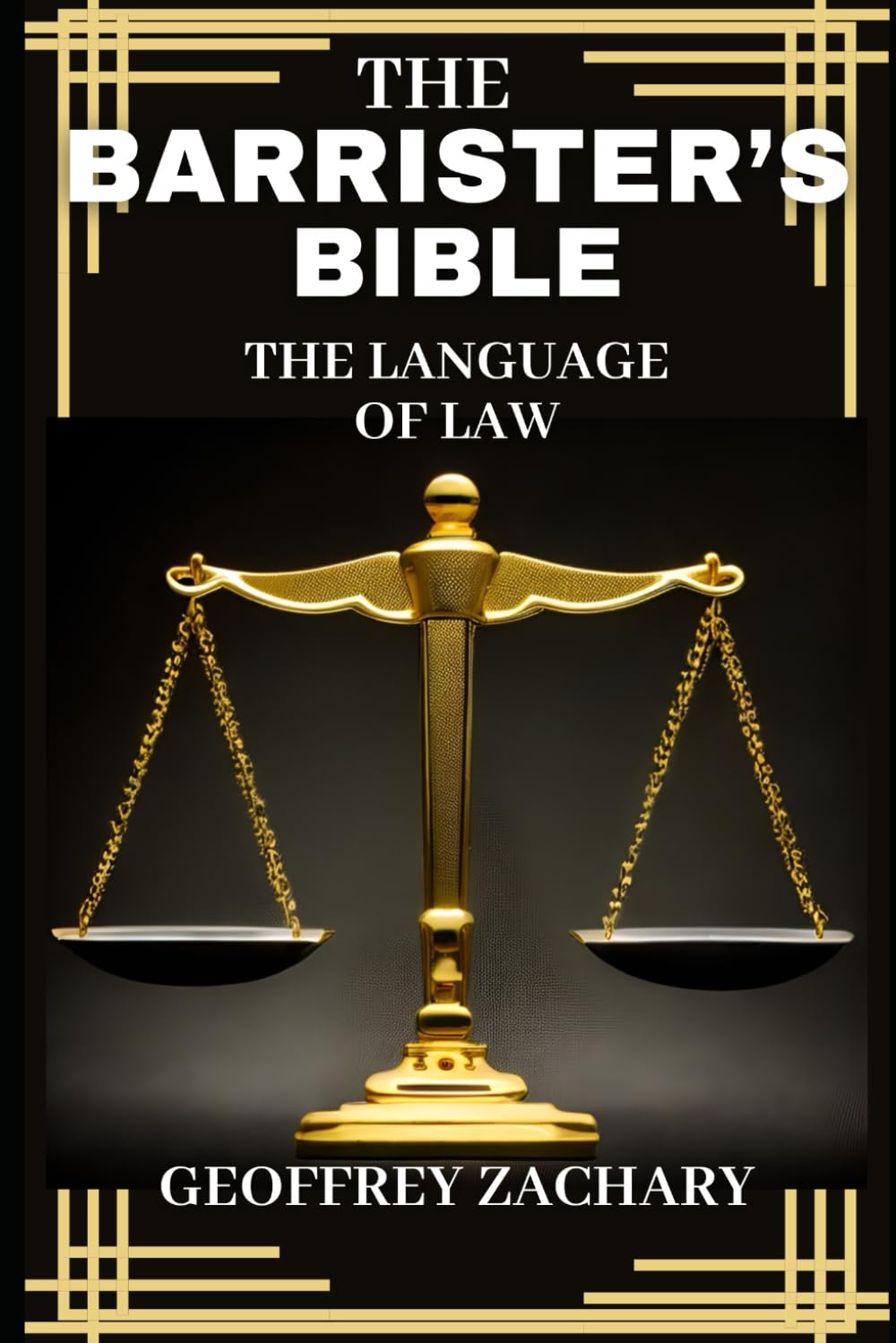 BARRISTER'S BIBLE: THE LANGUAGE OF LAW