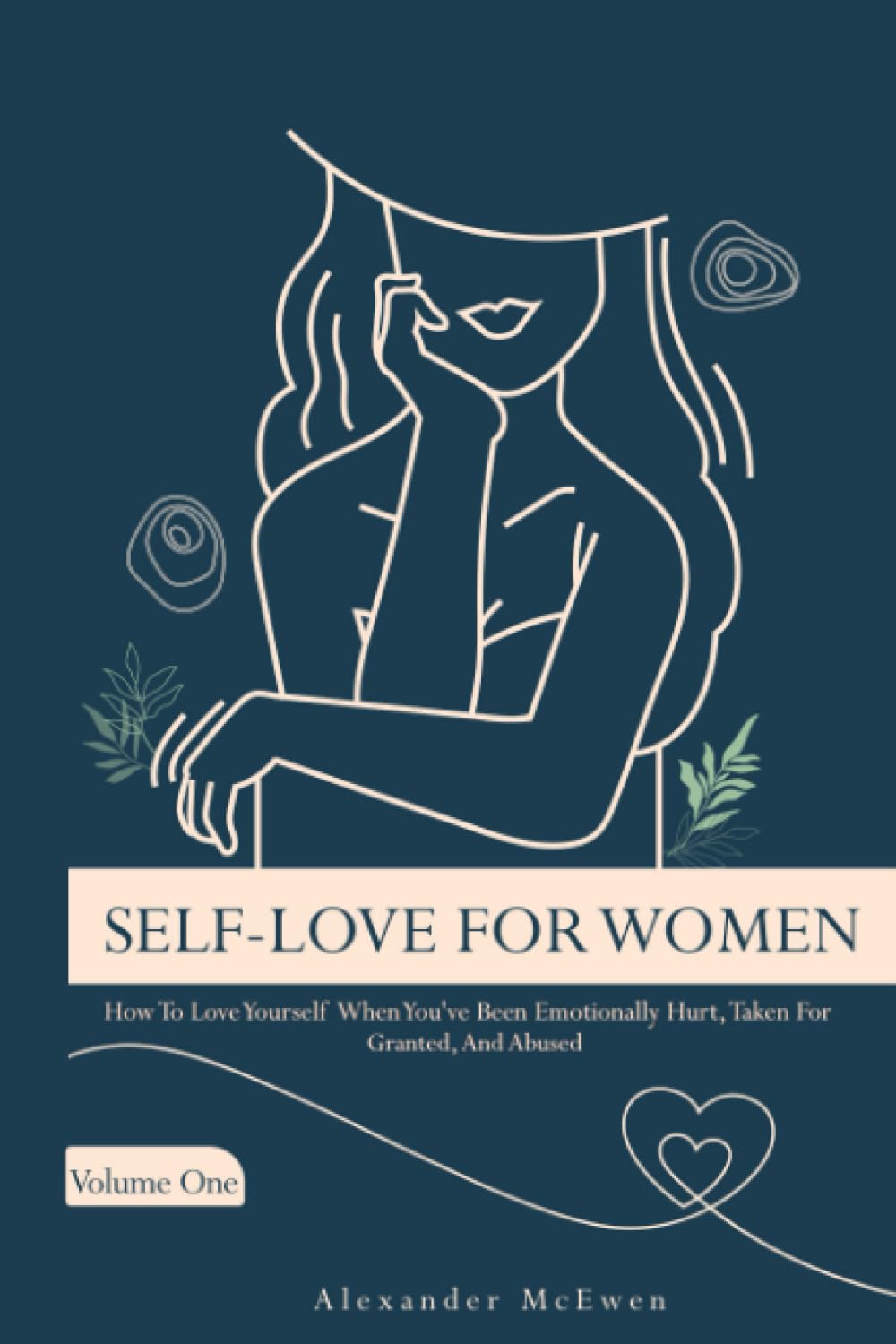 Self-Love For Women: How To Love Yourself When You've Been Emotionally