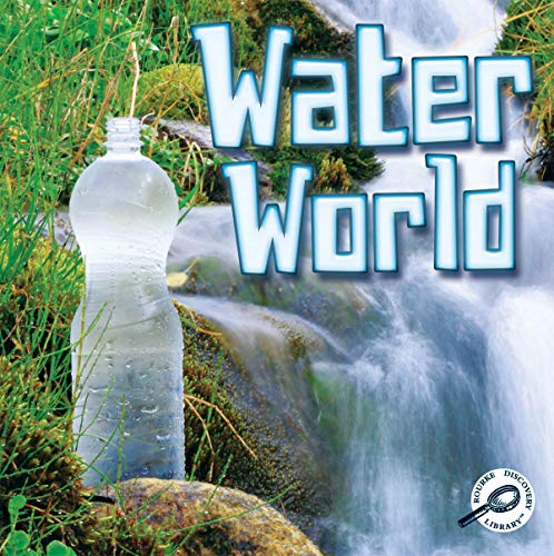 Rourke Educational Media Water World (Green Earth Science Discovery Library)