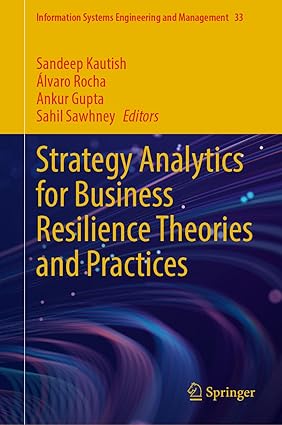 Strategy Analytics for Business Resilience Theories and Practices (Information Systems Engineering and Management, 33)-Wow! eBook