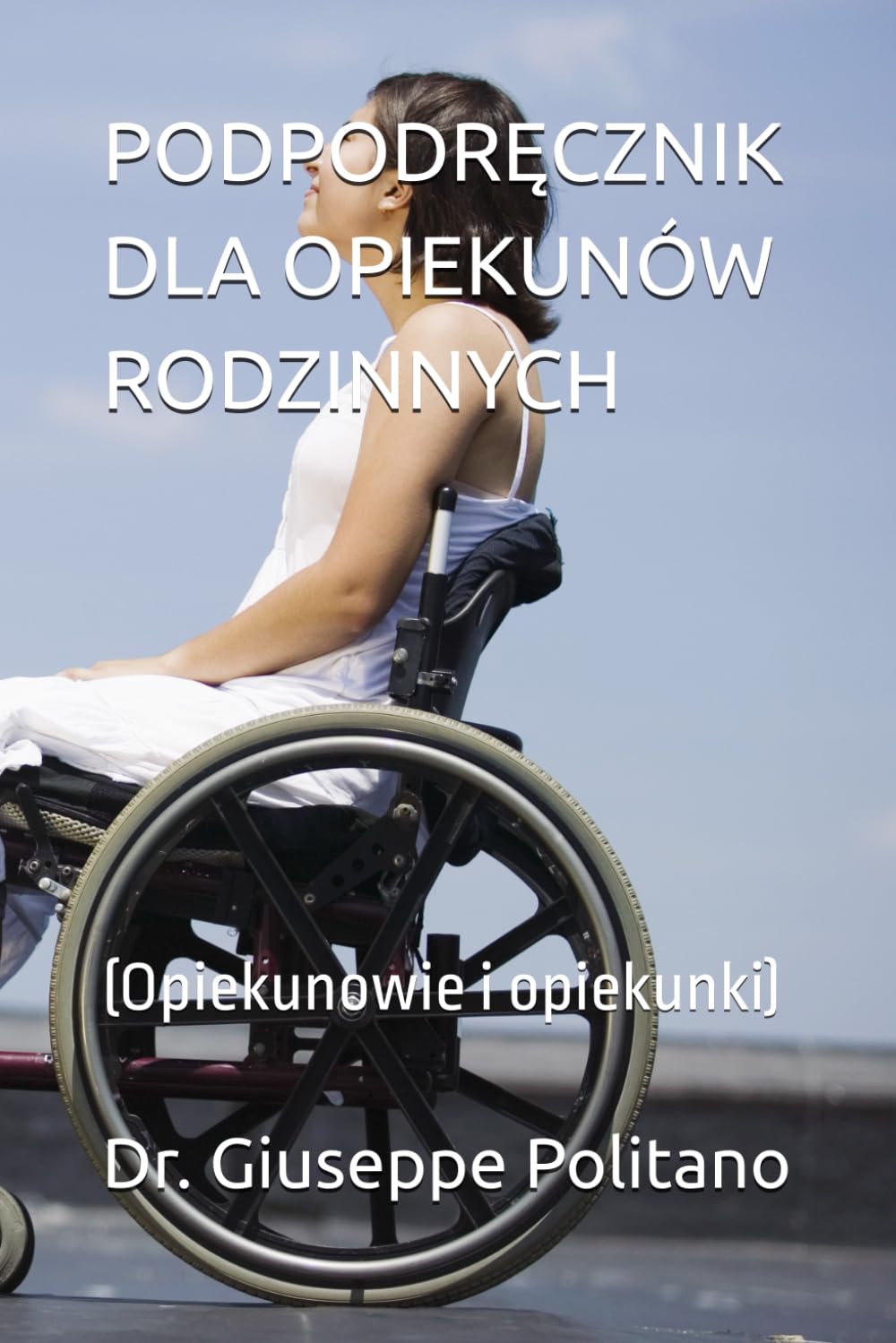 PODPODRĘCZNIK DLA OPIEKUNÓW RODZINNYCH: (Opiekunowie i opiekunki) (MANUALI UTILI)