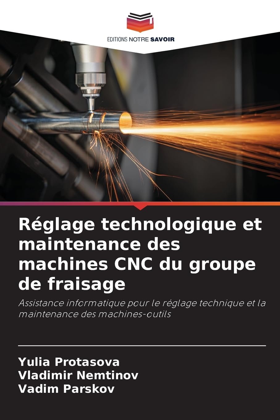 Réglage technologique et maintenance des machines CNC du groupe de fraisage: Assistance informatique pour le réglage technique et la maintenance des machines-outils