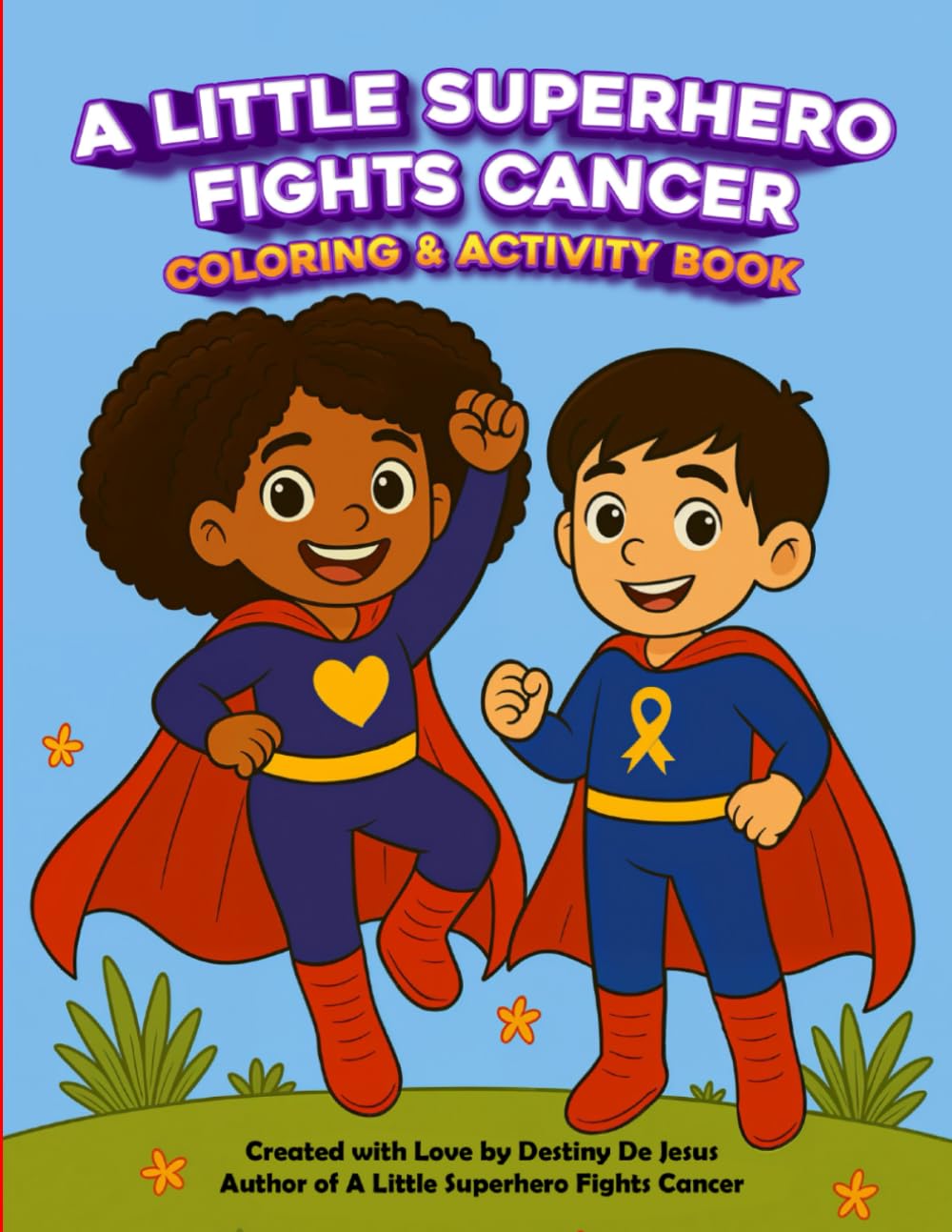 A Little Superhero Fights Cancer Coloring and Activity Book
