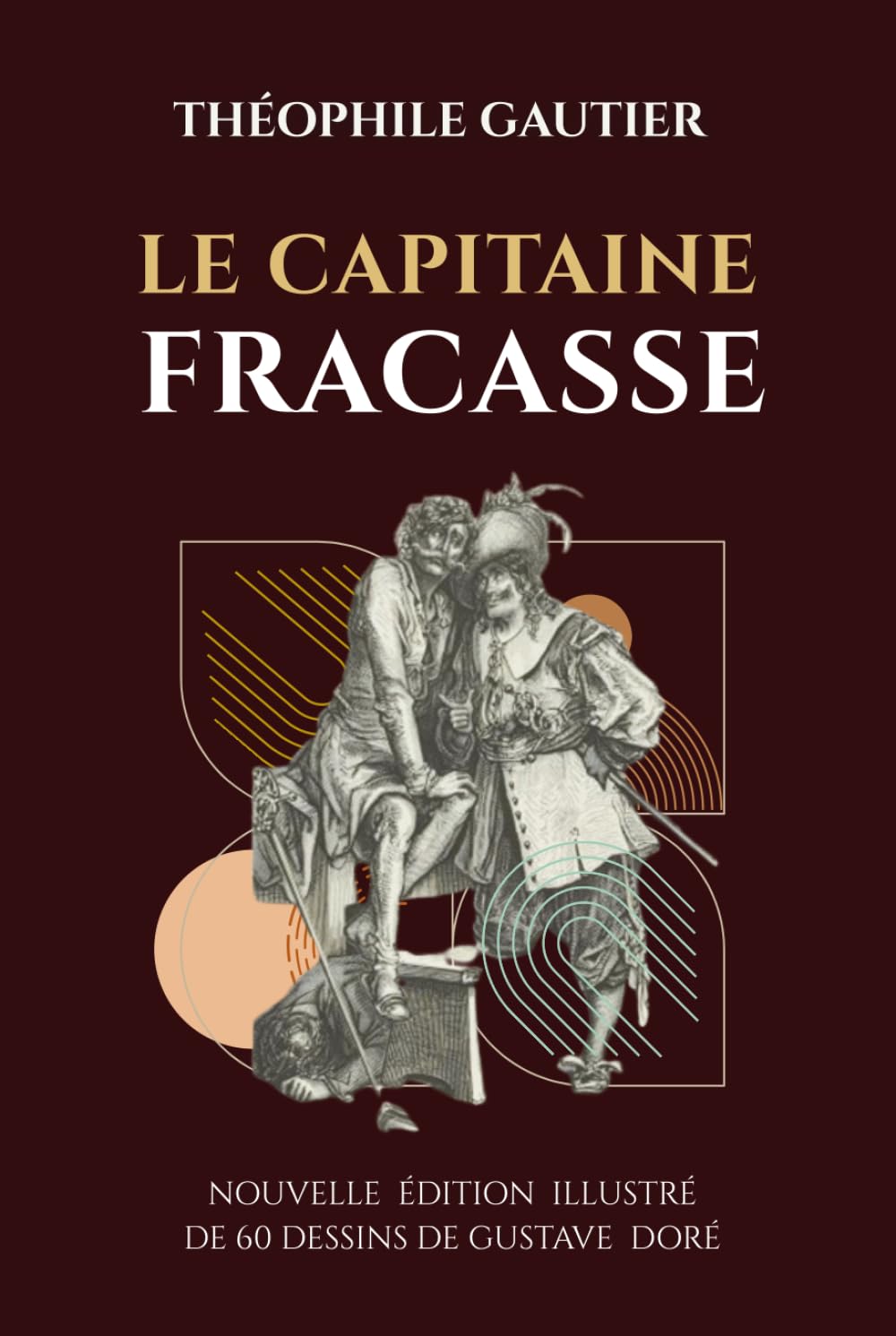 LE CAPITAINE FRACASSE: NOUVELLE ÉDITION