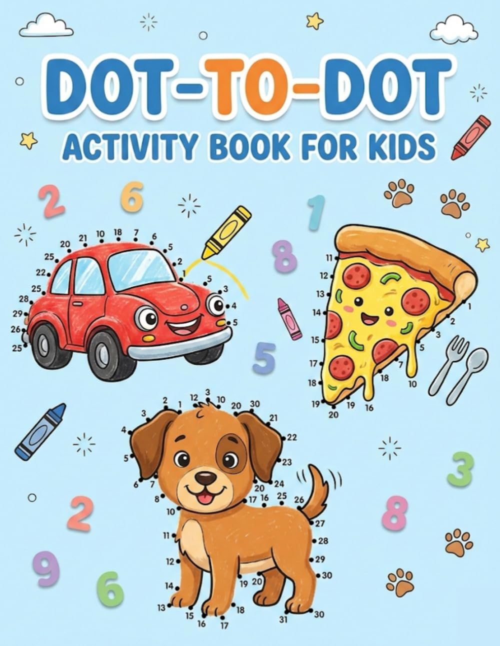Dot-to-Dot Activity Book for Kids Ages 4+: Easy and Fun Dot-to-Dot Activities for Kids Ages 4 and Up